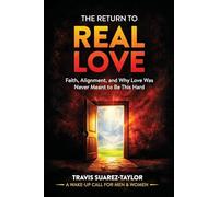 The Return to Real Love