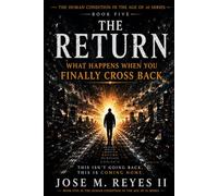 The Return: What Happens When You Finally Cross Back