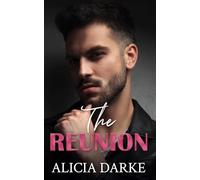 The Reunion: A Steamy Single Mom/ Rockstar Romantic Suspense