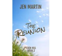 The Reunion: Eden Hill Book 2