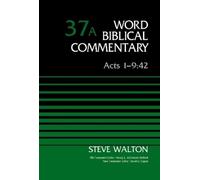 The Rev. Dr. Steve Walton Acts 1-9:42, Volume 37A (Copertina rigida)