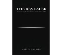 The Revealer: Understanding Contrast, Choice, and the Nature of Evil