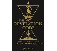 THE REVELATION CODE: The Reset, The Release, The Revelation