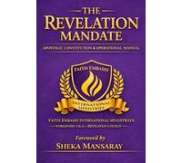 THE REVELATION MANDATE: APOSTOLIC CONSTITUTION & OPERATIONAL MANUAL