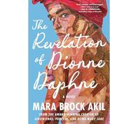 The Revelation of Dionne Daphne: A Novel