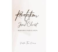 The Revelation of Jesus Christ: Refreshing In Revelation Devotional