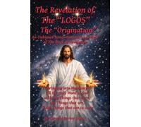 The Revelation of The "LOGOS"