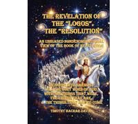 The Revelation of The "logos" "The Resolution"