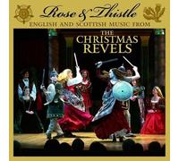 The Revels Rose & Thistle: English and Scottish Music from The Christmas Re (CD)