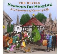 The Revels Seasons for Singing: Celebration of Country Life (CD)