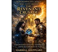 The Revenant Crusade: When Faith Declares War on Love