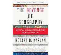 Robert D. Kaplan The Revenge of Geography (Tascabile)