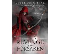 The Revenge of the Forsaken: Lost Dominion Series Book Three