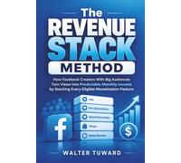 The Revenue Stack Method: How Facebook Creators With Big Audiences Turn Views Into Predictable Monthly Income by Stacking Every Eligible Monetization Feature