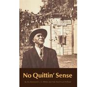 the Reverend C. C. White Ada Morehead Holland No Quittin' Sense (Tascabile)
