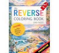 THE REVERSE COLORING BOOK: 40 PLUS AMAZING DESIGNS
