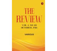 The Review, Vol. 1, No. 10, October, 1911