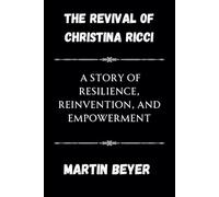 The Revival of Christina Ricci: A Story of Resilience, Reinvention, and Empowerment.