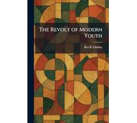 The Revolt of Modern Youth