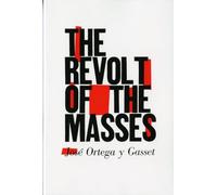 The Revolt of the Masses