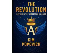 The Revolution: Defining the Ambitchous Code