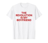 The Revolution Is My Boyfriend Maglietta