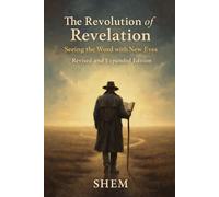 The Revolution of Revelation: Seeing the Word with New Eyes: 1