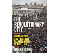 Mark R. Beissinger The Revolutionary City (Tascabile)