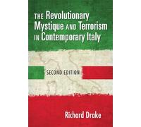 The Revolutionary Mystique and Terrorism in Contemporary Italy
