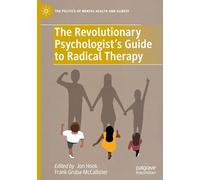 The Revolutionary Psychologist’s Guide to Radical Therapy