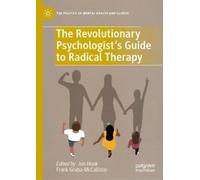 The Revolutionary Psychologist’s Guide to Radical Therapy (Copertina rigida)