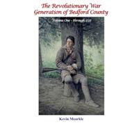 The Revolutionary War Generation of Bedford County