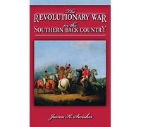 The Revolutionary War in the Southern Back Country (Tascabile)