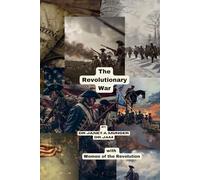 The Revolutionary War with Women of the Revolution: Birth of a New Nation-Handheld 6"x9"Paperback Book Edition