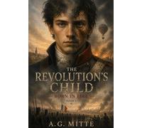 The Revolution's Child: Born In Fire: Book 1