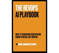 The RevOps AI Playbook: How To Transform Your Revenue Engine in Weeks, Not Months