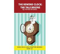 The Rewind Clock. The Tale Begins: Decodable Chapter Book Series for Students Learning to Read. For Developing Readers and Students with Dyslexia. ... Long "I," Advancing Two-Syllable Words): 46