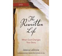 The Rewritten Life: When God Changes Your Story