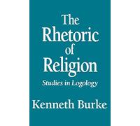 Kenneth Burke The Rhetoric of Religion (Tascabile)