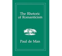 The Rhetoric of Romanticism