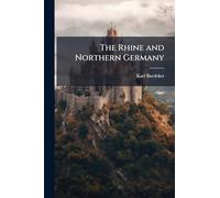 The Rhine and Northern Germany