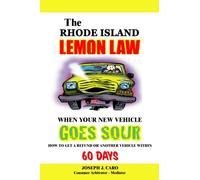 The Rhode Island Lemon Law - When Your New Vehicle Goes Sour (Volume 29)