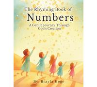 The Rhyming Book of Numbers:: A Gentle Journey Through God's Creation