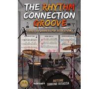 The rhythm connection groove. Trova il tuo groove tra pop rock e funk. Metodo