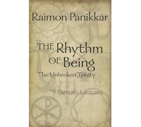 The Rhythm of Being: The Unbroken Trinity: The Gifford Lectures