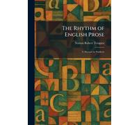 The Rhythm of English Prose: A Manual for Students