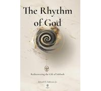 The Rhythm of God: Rediscovering the Gift of Sabbath