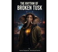 The Rhythm of the Broken Tusk