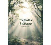 The Rhythm of the Seasons: Nature-Inspired Affirmations for Rest, Growth, and Renewal