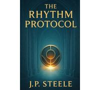 THE RHYTHM PROTOCOL: BOOK 2
